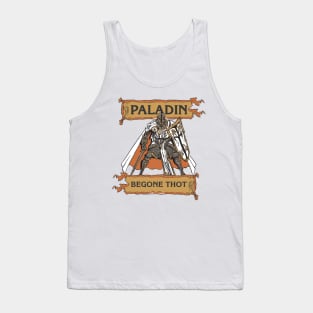 Tabletop RPG Paladin - Begone Thot Tank Top